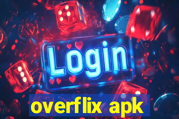 overflix apk